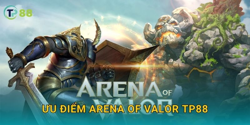 Arena of Valor TP88 và thế giới MOBA đầy kịch tính hấp dẫn 3 Ưu điểm Arena of Valor TP88
