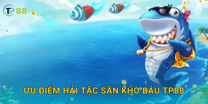 Ưu điểm Hải Tặc Săn Kho Báu TP88