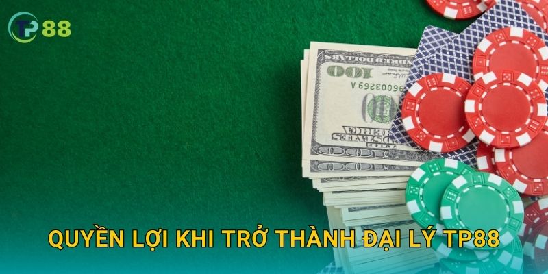 Đại lý TP88 và cơ hội hợp tác cùng phát triển bền vững 1 Quyền lợi khi trở thành đại lý TP88