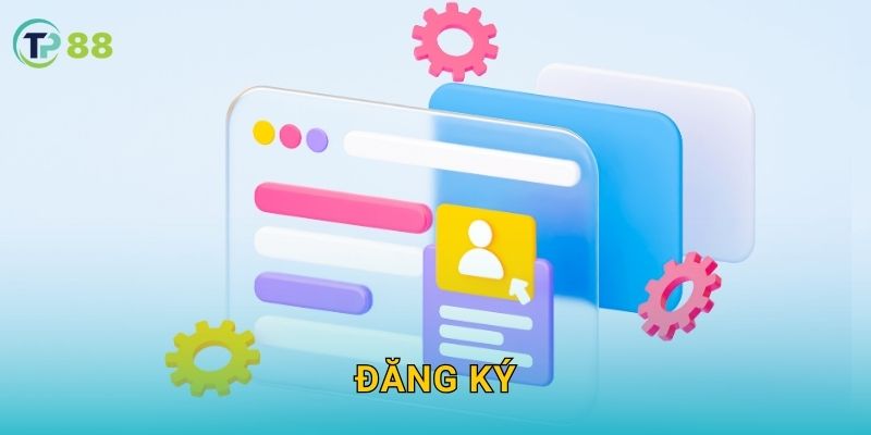 Đăng ký TP88 và hành trình tham gia cá cược đầy hứng khởi