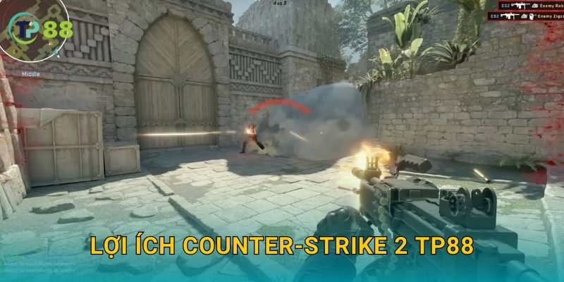 Counter-Strike 2 TP88 và hành trình bắn súng eSports kịch tính 3 Lợi ích Counter-Strike 2 TP88