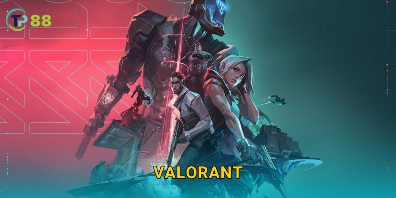 VALORANT TP88 và cơ hội dự đoán eSports hấp dẫn hiện đại